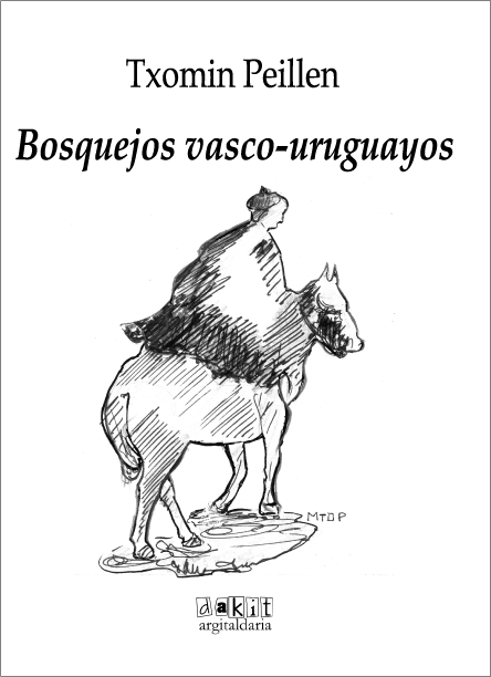 Bospquejos vasco-uruguayos. - Txomin Peillen